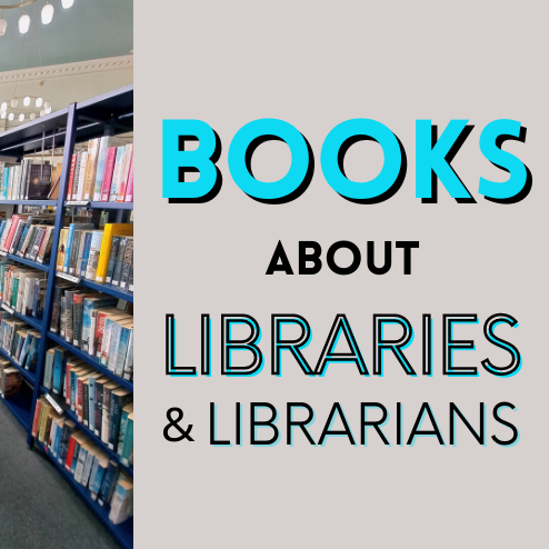 Books about libraries & librarians