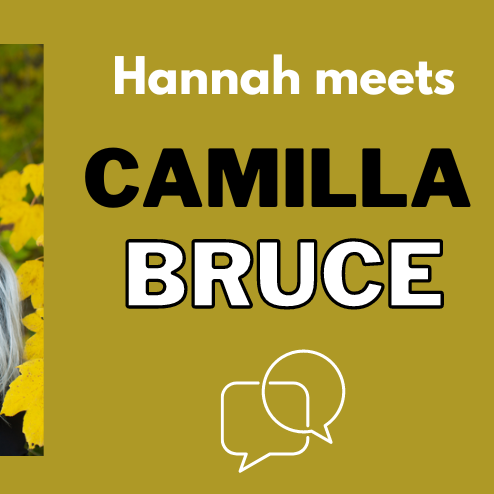 Hannah interviews: Camilla Bruce