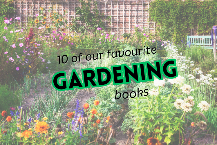 10 of our favourite gardening books