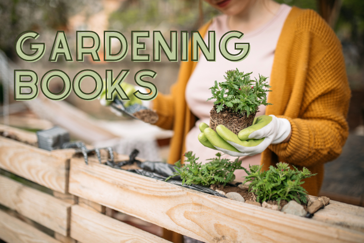 Freshly planted gardening books to help you get growing