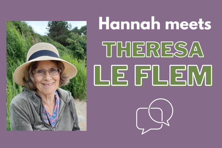 Hannah Interviews: Theresa Le Flem