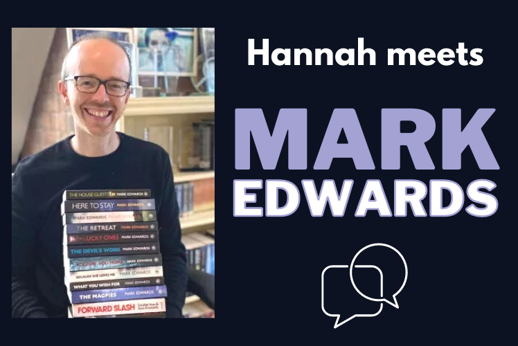 Hannah interviews: Mark Edwards