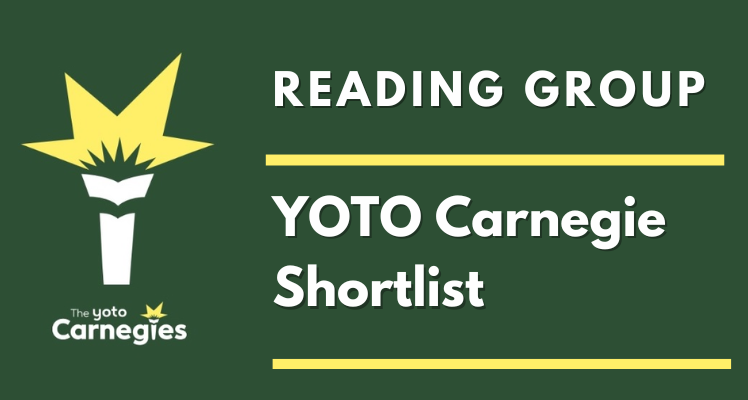 July Reading Group: YOTO Carnegie shortlist
