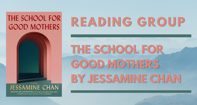 April Reading Group: The School for Good Mothers by Jessamine Chan
