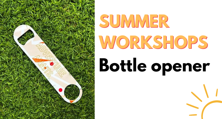 Fab Lab workshop: bottle opener