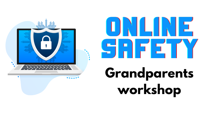 Online Safety: Grandparents Workshop