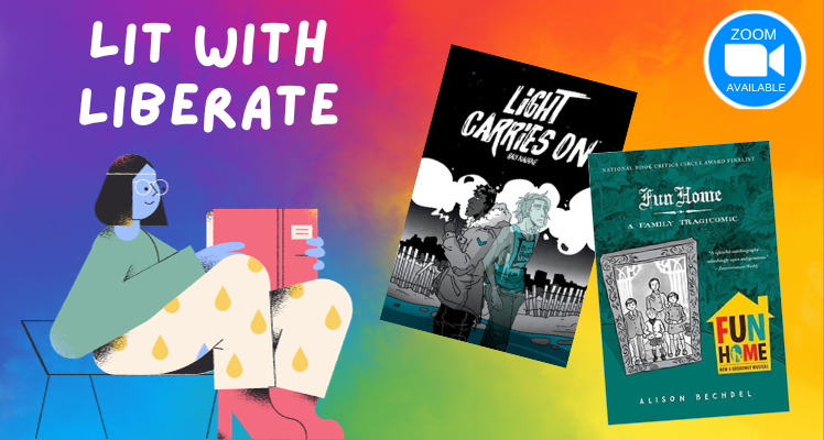 Lit with Liberate: Light Carries On & Fun Home