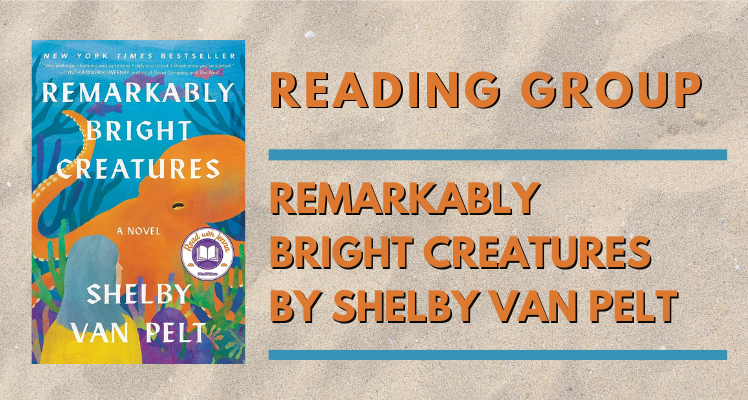 October Reading Group: Remarkably Bright Creatures