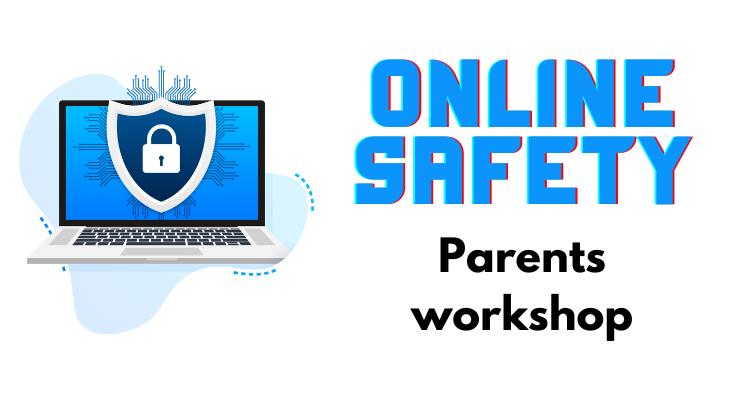 Online Safety: Parents Workshop