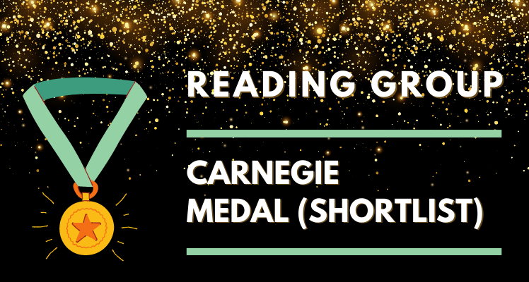 July Reading Group: Carnegie Medal Shortlisters