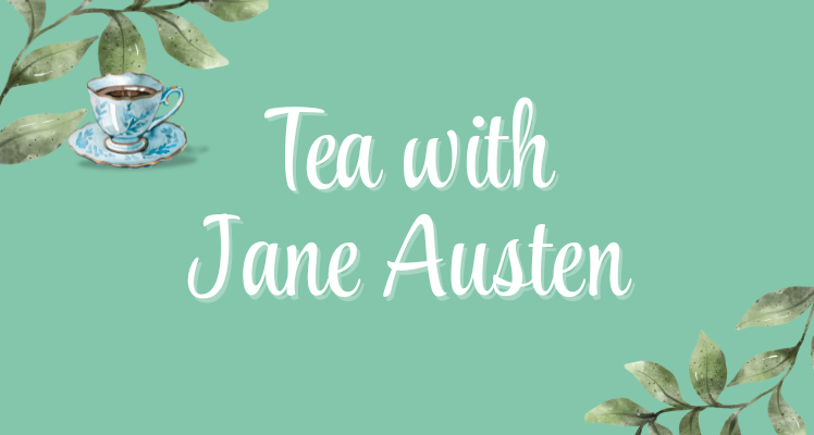 Tea with Jane Austen