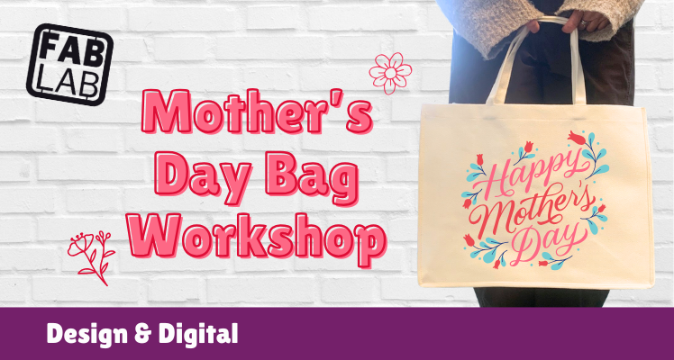 Mother's Day Bag Workshop (ages 9 and above)