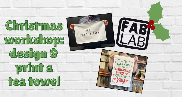 Fab Lab Workshop: Festive Tea Towel