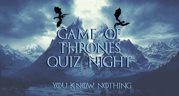 Game Of Thrones Quiz Night Sold Out Guille Alles Library