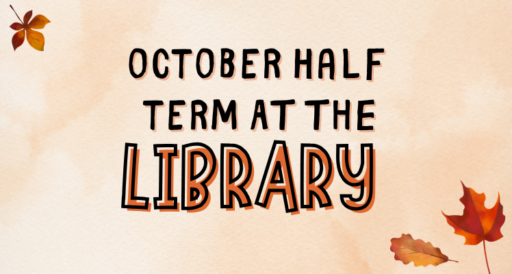 Half term at the Library