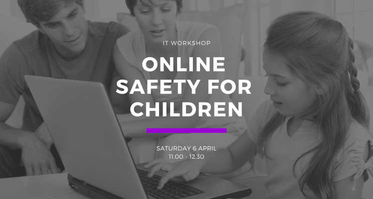 IT Workshop: Online Safety for Children