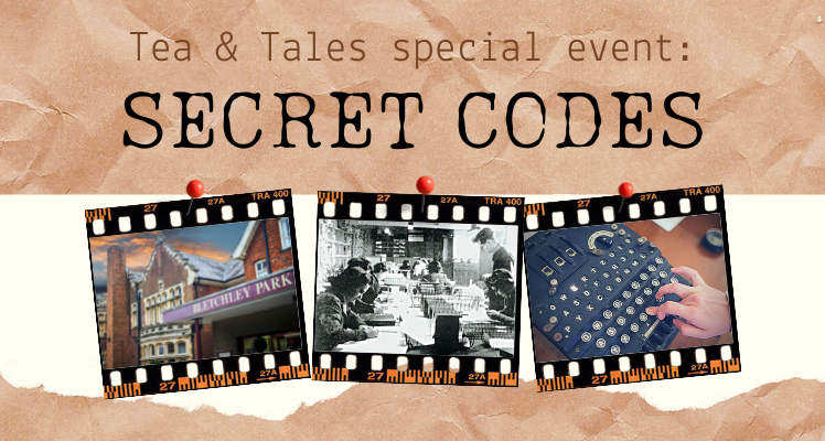 Tea & Tales special: Secret Codes