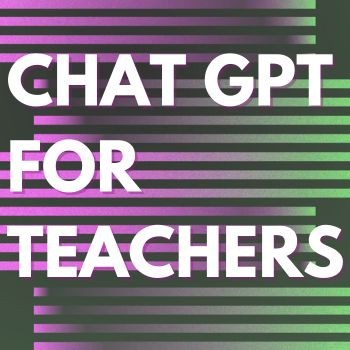 Chat GPT for teachers